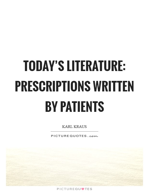 Today's literature: prescriptions written by patients Picture Quote #1
