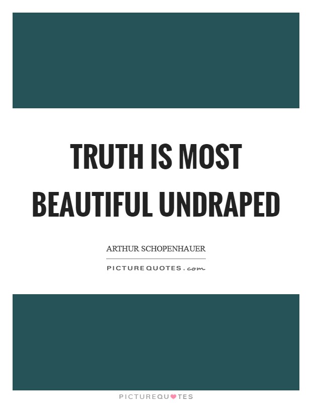 Truth is most beautiful undraped Picture Quote #1