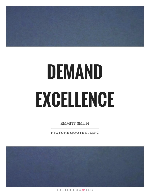 Demand excellence Picture Quote #1