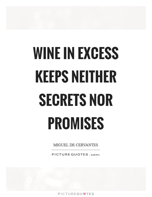 Wine in excess keeps neither secrets nor promises Picture Quote #1