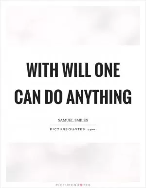 With will one can do anything Picture Quote #1