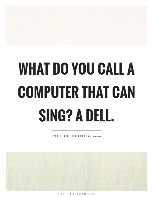 Dell Quotes Dell Sayings Dell Picture Quotes