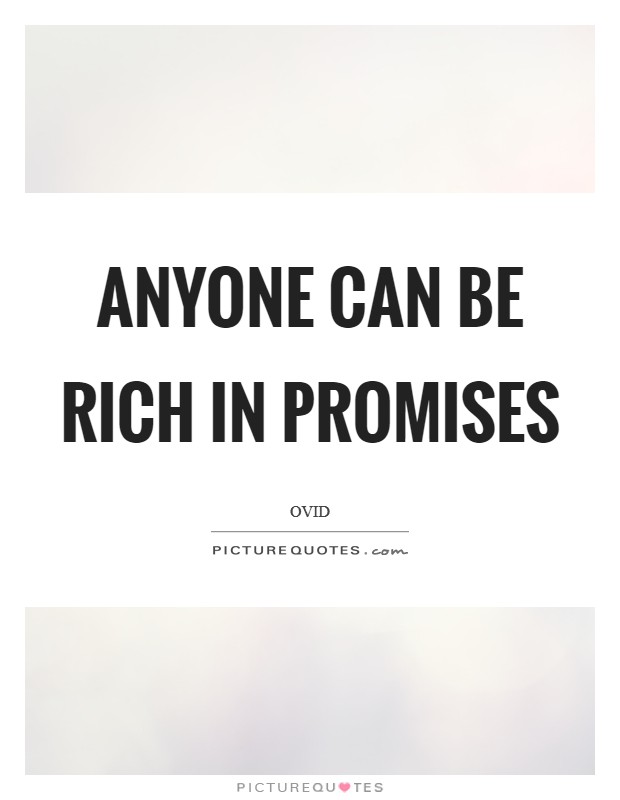 Anyone can be rich in promises Picture Quote #1