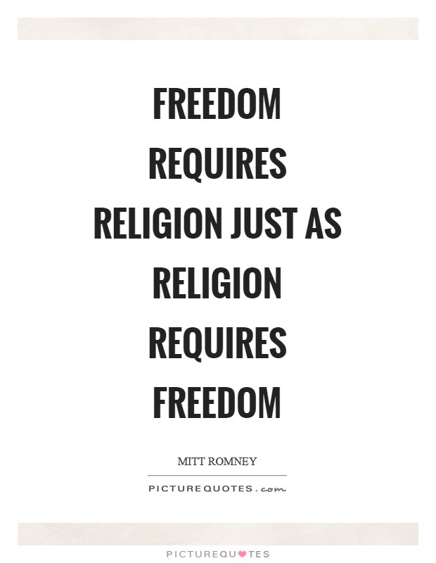 Freedom requires religion just as religion requires freedom Picture Quote #1
