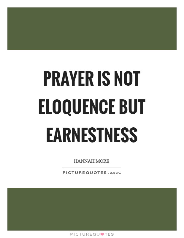 Prayer is not eloquence but earnestness Picture Quote #1