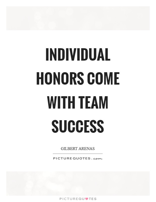 Individual honors come with team success Picture Quote #1