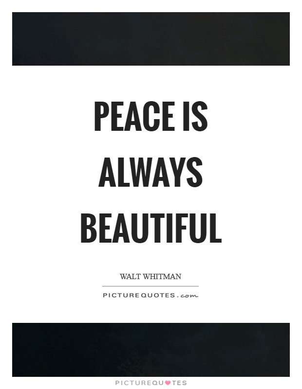 Peace is always beautiful Picture Quote #1