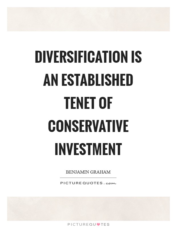 Diversification is an established tenet of conservative investment Picture Quote #1
