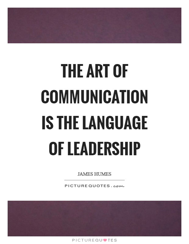 The art of communication is the language of leadership Picture Quote #1