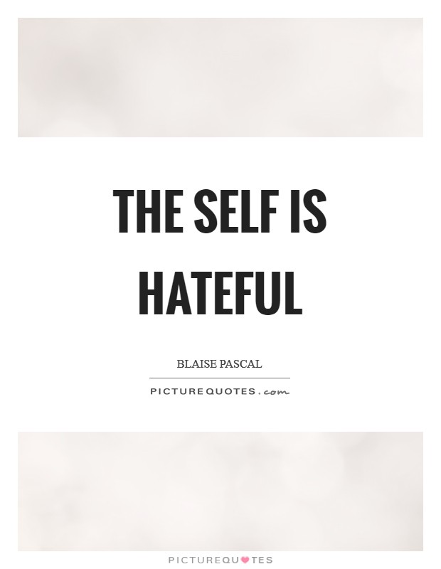 The self is hateful Picture Quote #1