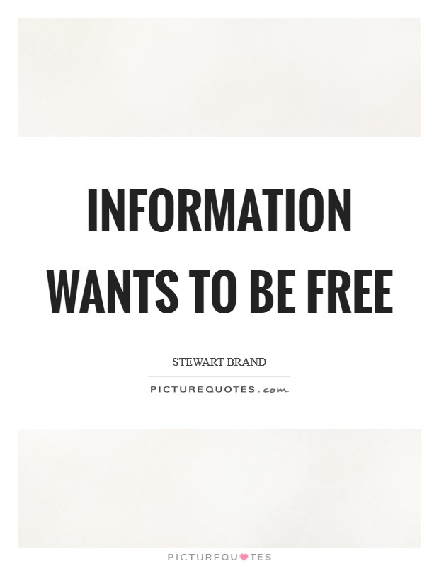 Information wants to be free Picture Quote #1