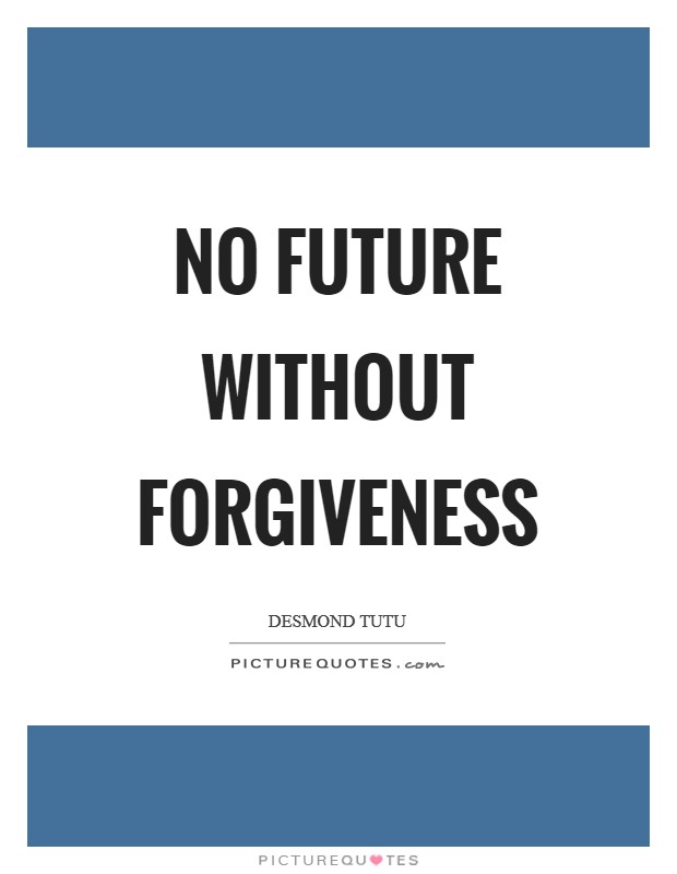 No future without forgiveness Picture Quote #1
