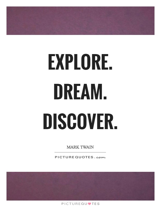 Explore. Dream. Discover Picture Quote #1