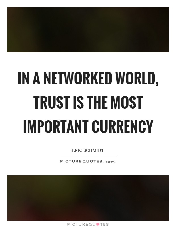 In a networked world, trust is the most important currency Picture Quote #1