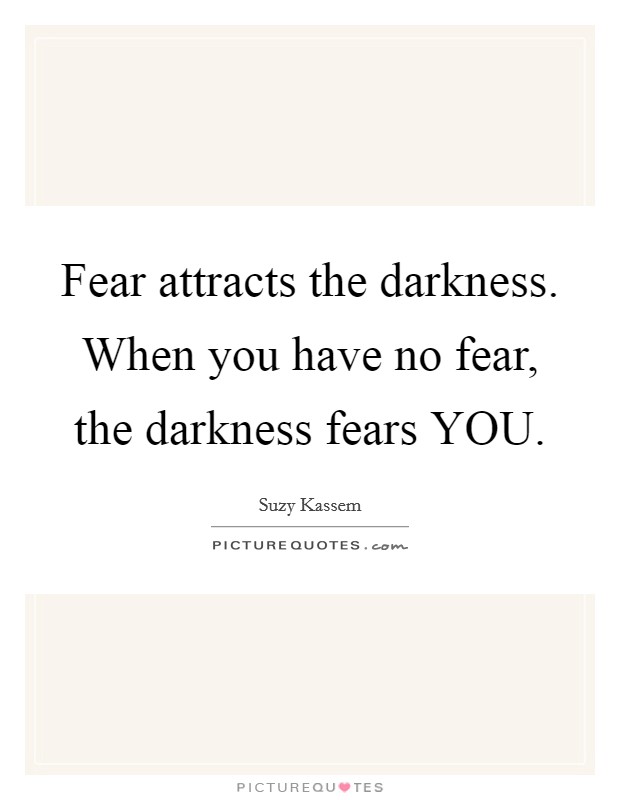 Have No Fear Quotes & Sayings | Have No Fear Picture Quotes