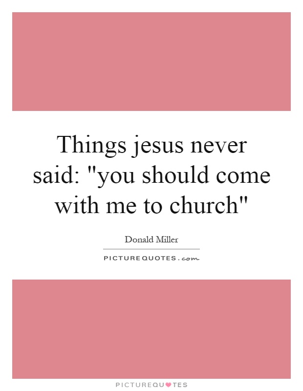 Things jesus never said: 
