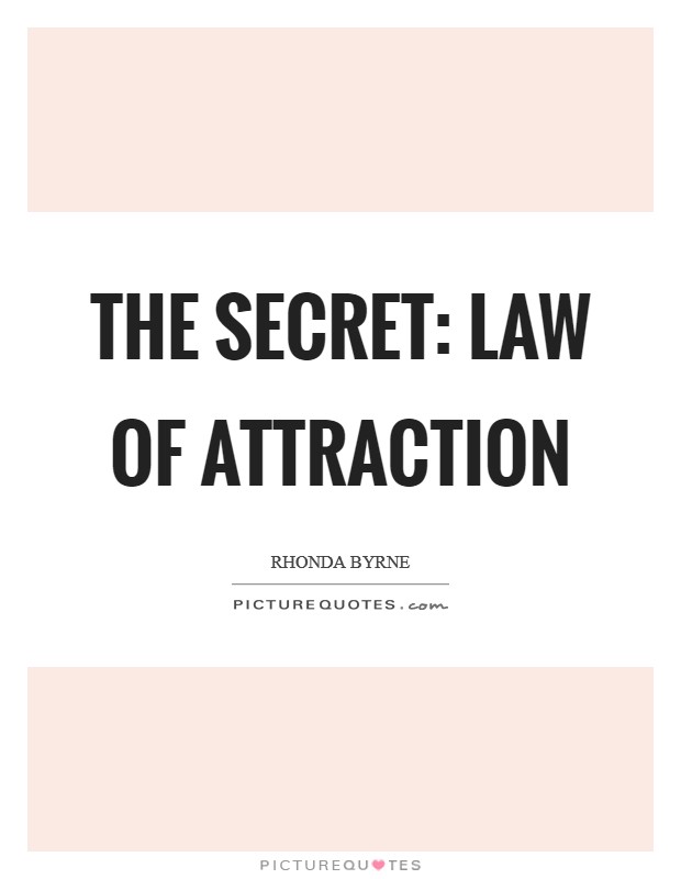 The Secret: Law of Attraction Picture Quote #1