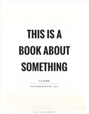 This is a book about something Picture Quote #1