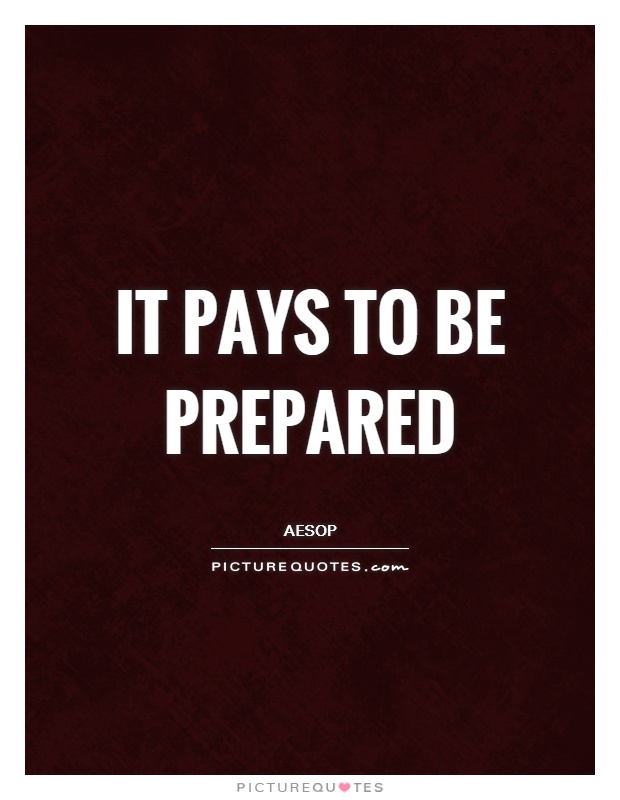 It pays to be prepared Picture Quote #1