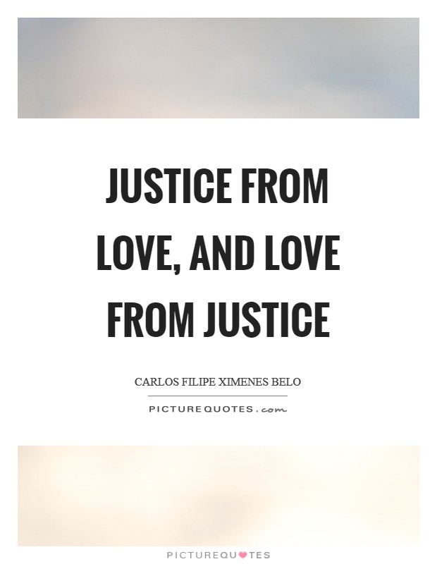Justice from Love, and Love from Justice Picture Quote #1