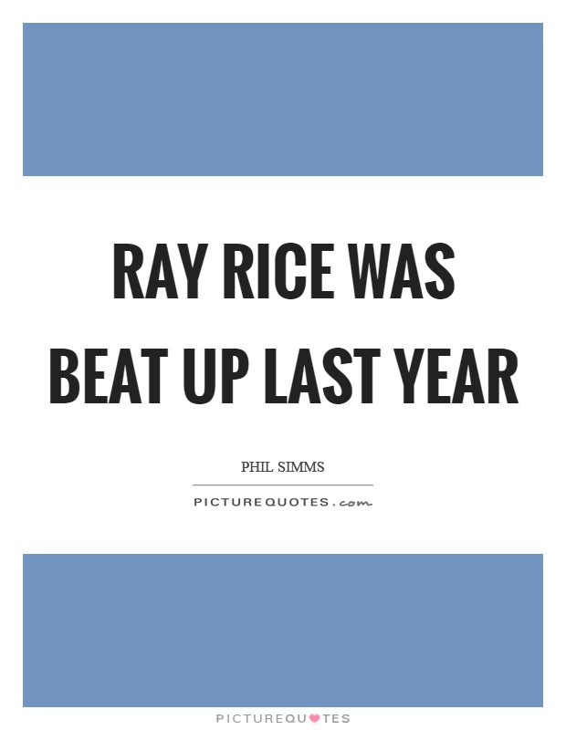 Ray Rice was beat up last year Picture Quote #1