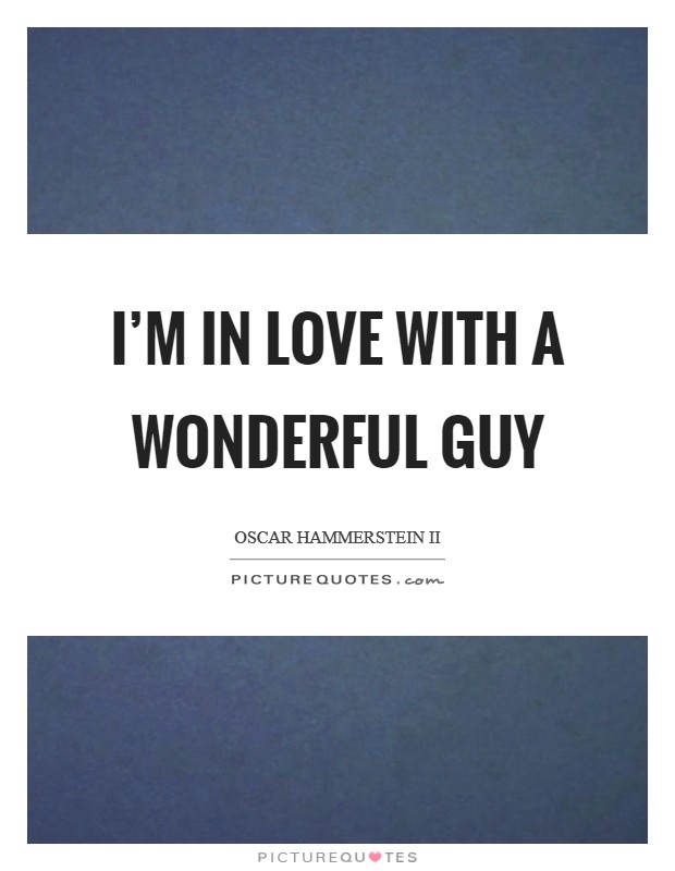 I’m in Love with a Wonderful Guy Picture Quote #1