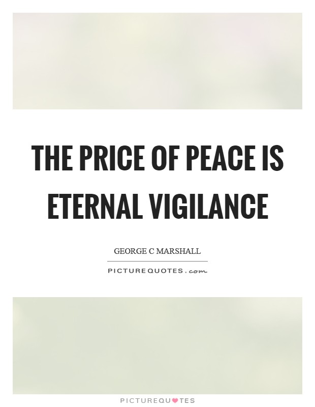 The price of peace is eternal vigilance Picture Quote #1