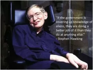 If the government is covering up knowledge of aliens, they are doing a better job of it than they do at anything else Picture Quote #1