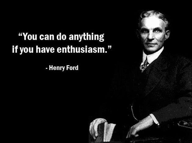 You can do anything if you have enthusiasm Picture Quote #2