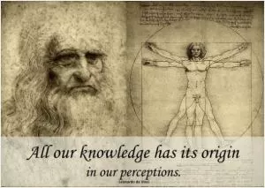 All our knowledge has its origin in our perceptions Picture Quote #1