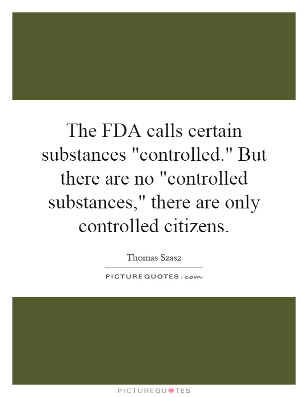 The FDA calls certain substances 
