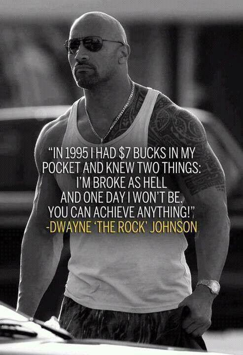 In 1995 I had $7 bucks in my pocket and knew two things: I'm broke as hell and one day I won't be. You Can Achieve Anything! Picture Quote #1