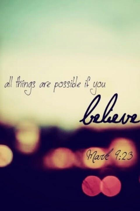All things are possible if you believe Picture Quote #2