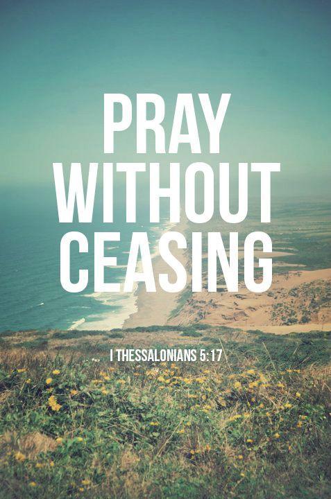 Pray without ceasing Picture Quote #1