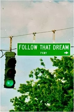Follow that dream Picture Quote #1