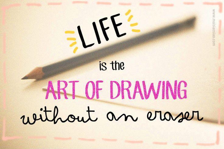 Life is the art of drawing without an eraser Picture Quote #1