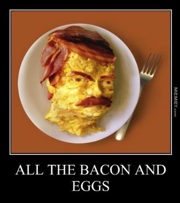 All the bacon and eggs Picture Quote #1