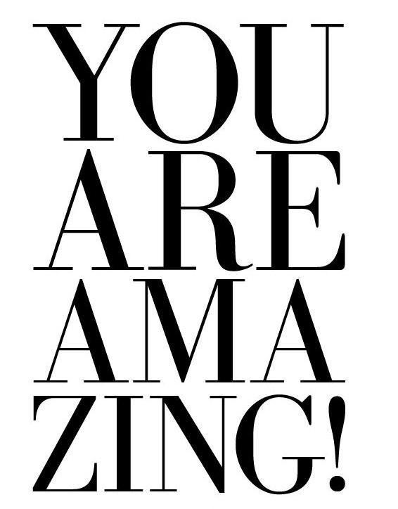 You are amazing! Picture Quote #1