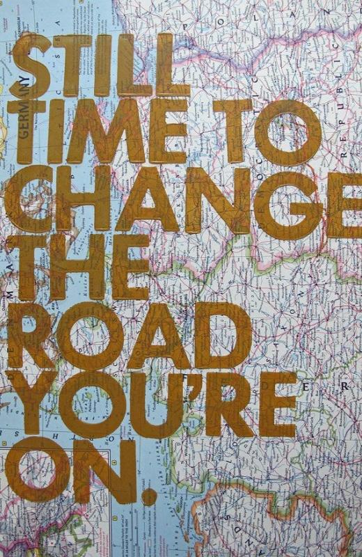 Still time to change the road you're on Picture Quote #1