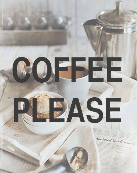 Coffee please Picture Quote #1