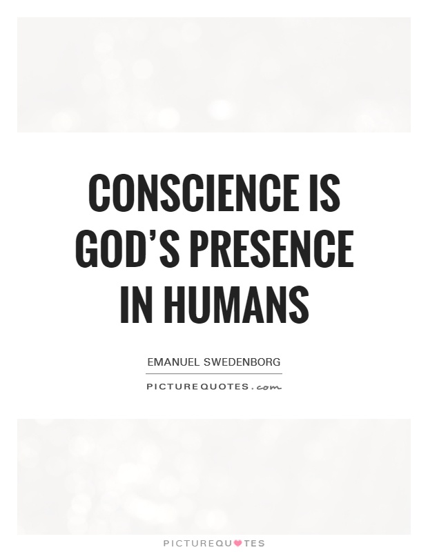 Conscience is God's presence in humans Picture Quote #1