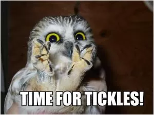 Time for tickles! Picture Quote #1