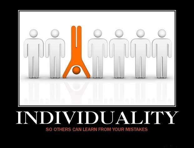 Individuality. So others can learn from your mistakes Picture Quote #1