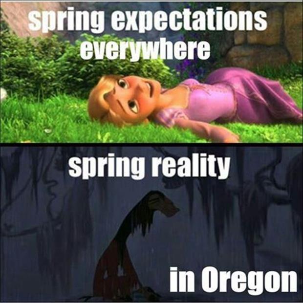 Spring expectations everywhere. Spring reality in Oregon Picture Quote #1