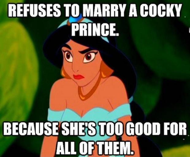 Refuses to marry a cocky prince. Because she's too good for all of them Picture Quote #1