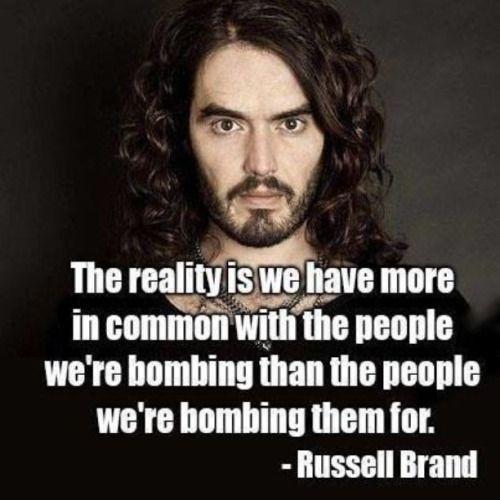 The reality is we have more in common with the people we're bombing than the people we're bombing them for Picture Quote #1