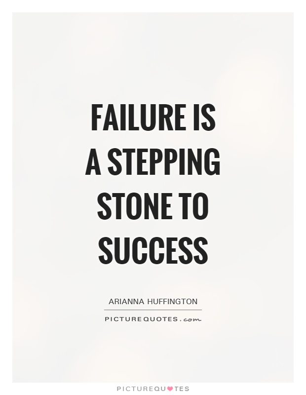 Failure is a stepping stone to success Picture Quote #1
