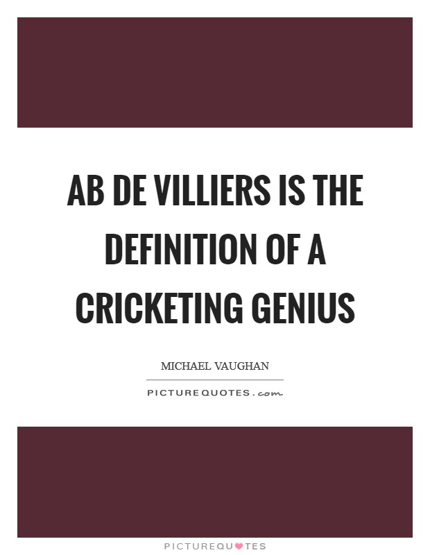 AB de Villiers is the definition of a Cricketing Genius Picture Quote #1