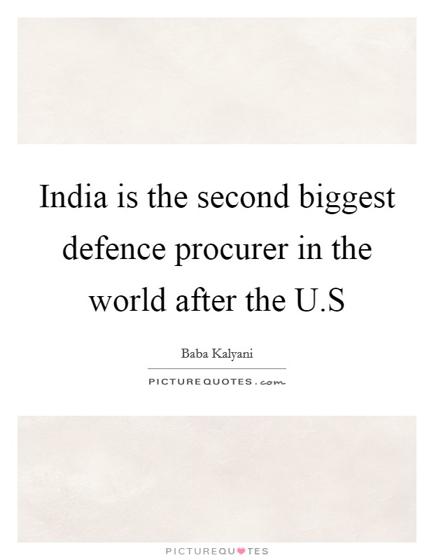 India is the second biggest defence procurer in the world after the U.S Picture Quote #1
