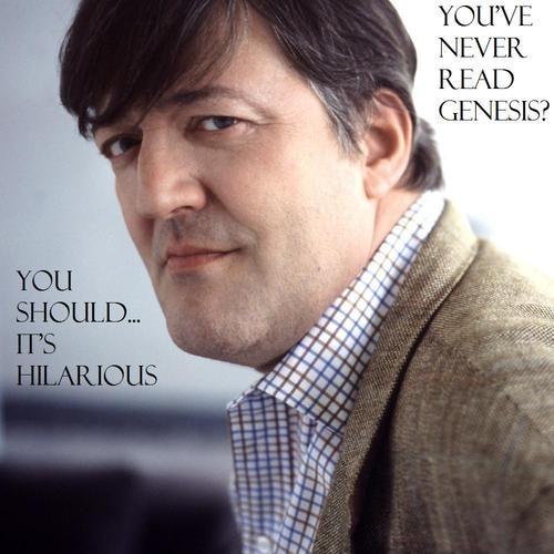 You've never read Genesis? You should... it's hilarious Picture Quote #1